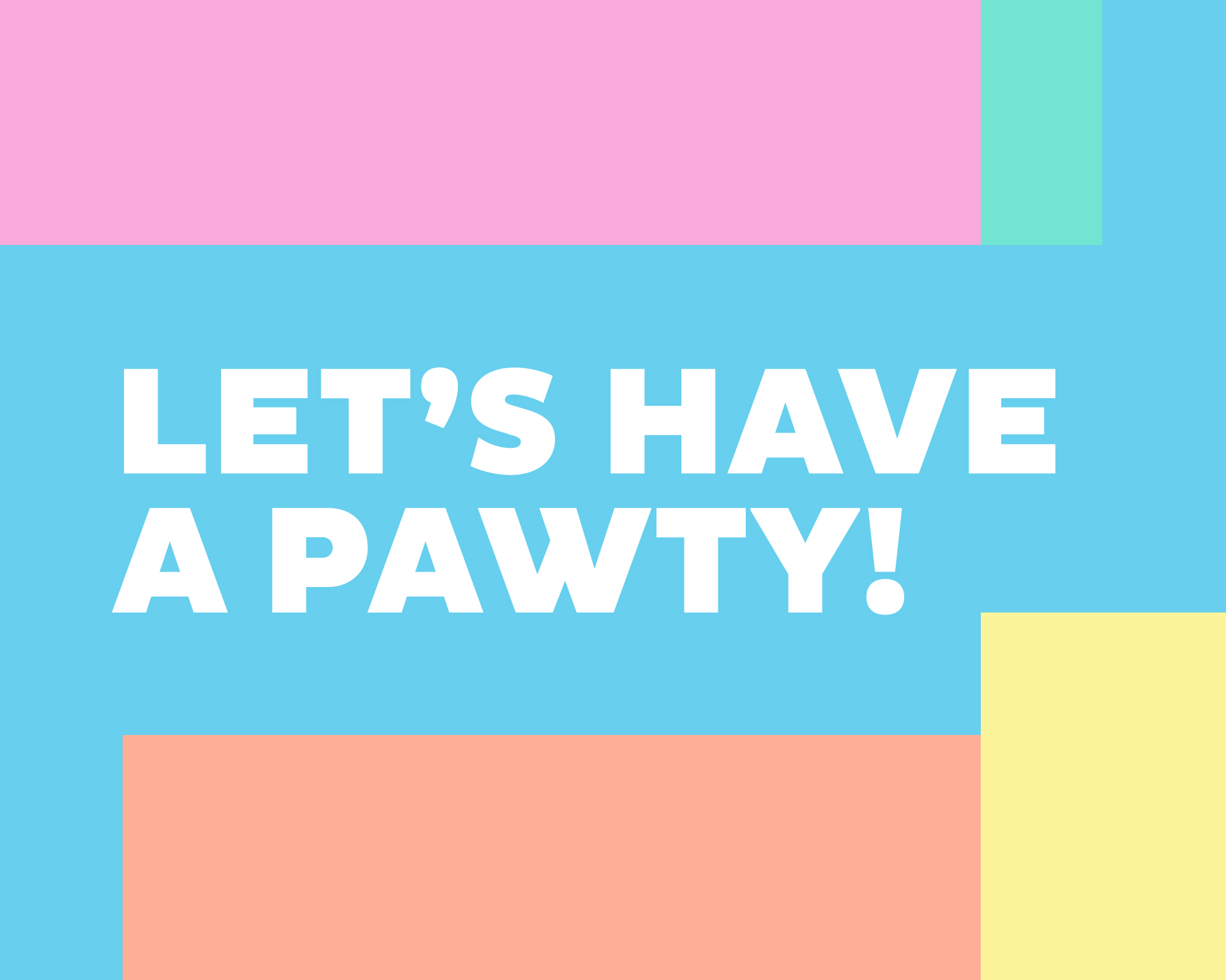 Headline "Let's have a pawty" auf buntem Hintergrund