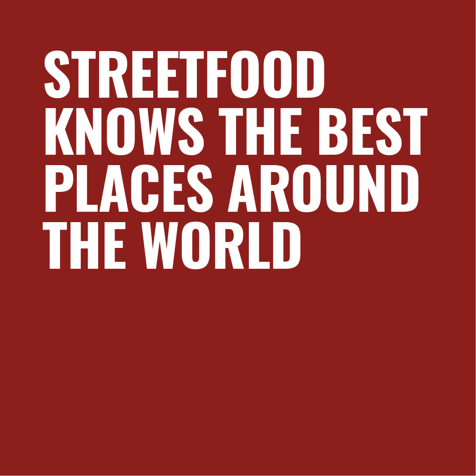 Weißer Schriftzug „STREETFOOD KNOWS THE BEST PLACES AROUND THE WORLD“ auf rotem Hintergrund.
